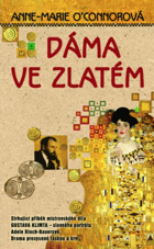 Dáma ve zlatém - strhující příběh mistrovského díla Gustava Klimta - slavného portrétu ...