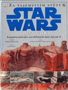 Star wars. Klony útočí - kompletní průvodce neuvěřitelnými místy Epizody II