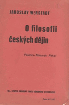 O filosofii českých dějin - Palacký-Masaryk-Pekař.