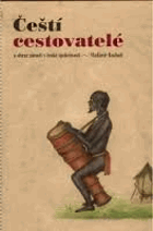 Čeští cestovatelé a obraz zámoří v české společnosti