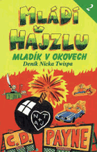 Mladík v okovech Mládí v hajzlu 2 Deník Nicka Twispa