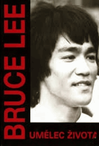 Bruce Lee, umělec života