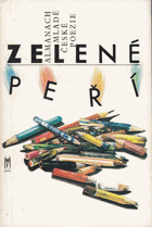 Zelené peří - almanach mladé české poezie. Zdeněk Lebl, Markéta Hejná, Jan Hocek, Petr ...
