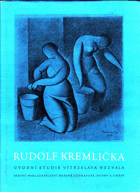 Rudolf Kremlička. Úvodní studie Vítězslava Nezvala Obrazová publikace
