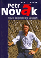 Petr Novák - klaun, co chodil po špičkách (o krátkém životě a předčasné smrti)