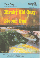 Divoký Old Gray. Stopař Don. Pouští a plalesem