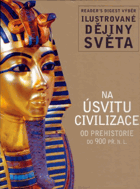 Na úsvitu civilizace - od prehistorie do 900 př. n. l
