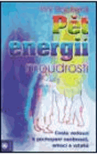 Pět energií moudrosti -- Cesta vedoucí k pochopení osobností, emocí a vztahů