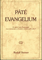 Páté evangelium Co prožíval Ježíš Nazaretský potom, co se ztratil a byl znovu nalezen v ...