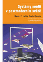 Systémy médií v postmoderním světě - tři modely médií a politiky