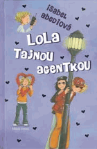 Lola tajnou agentkou