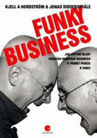 Funky business - jak chytré hlavy dokážou rozhýbat business a přimět peníze k tanci