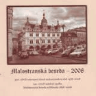 Malostranská beseda 2008 - 530. výročí zakoupení domů malostranskou obcí 1478-2008