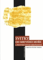 Svitky od Mrtvého moře a židovský původ křesťanství