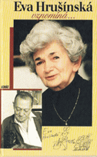 Eva Hrušínská vzpomíná