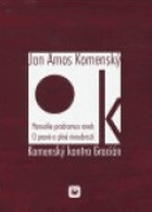 Komenský kontra Gracián Pansofie prodromus, aneb, O pravé a plné moudrosti