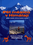 Pět měsíců v Himálaji, aneb, Ladak očima české rodiny