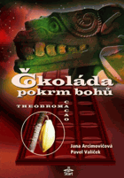 Čokoláda pokrm bohů