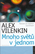 Mnoho světů v jednom - pátrání po dalších vesmírech