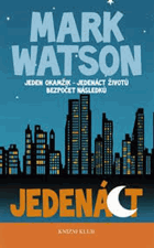 Jedenáct - jeden okamžik - jedenáct životů, bezpočet následků
