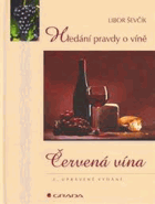 Červená vína - hledání pravdy o víně