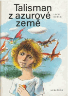 Talisman z azurové země - pro čtenáře od 12 let.