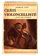 Čeští violoncellisté (XVIII.-XX. století) - violoncello