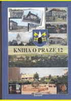 Kniha o Praze 12 - Modřany a okolí - Cholupice, Kamýk, Komořany, Točná