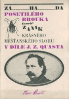 Záhada pošetilého brouka aneb Zánik krásného měšťanského stolu v díle J. Z Quasta