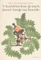 V každém lese je myš, která hraje na housle