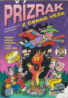Přízrak z Černé věže - nejlepší příběhy Čtyřlístku z roku 1982-1983