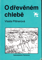 O dřevěném chlebě