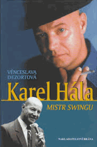 Karel Hála - mistr swingu SWING