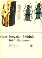 Atlas hmyzích škůdců lesních dřevin. Učební pomůcka pro les. školy