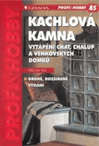 Kachlová kamna - vytápění chat, chalup a venkovských domků