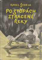 Po stopách ztracené řeky