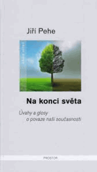 Na konci světa - úvahy a glosy o povaze naší současnosti