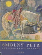 Smolný Petr - lužickosrbské pohádky - pro čtenáře od 8 let