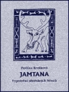 Jamtana - vyprávění sibiřskejch Něnců