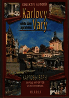 Karlovy Vary město lázní a pramenů