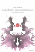 Dialogičnost a sociální reprezentace - dynamika mysli