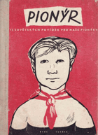 PIONÝR 13 sovětských povídek pro naše pionýry