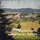 Zahrádka městečko na Želivce ŽELIVKA
