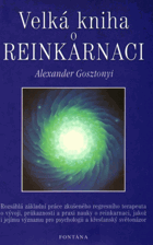 Velká kniha o reinkarnaci - rozsáhlá základní práce zkušeného regresního terapeuta o ...
