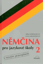 Němčina pro jazykové školy s novým pravopisem 2