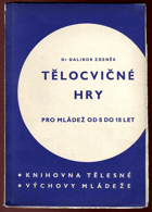 Tělocvičné hry pro mládež od 8-18 let sestavil Dr. Dalibor Zdeněk.