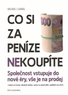 Co si za peníze (ne)koupíte - společnost vstupuje do nové éry, vše je na prodej