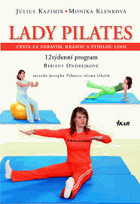 Lady Pilates - cesta za zdravím, krásou a štíhlou linií