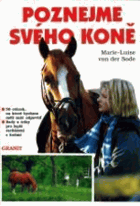 Poznejme svého koně - rady a triky pro lepší zacházení s koňmi