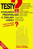 Testy studijních předpokladů a základy logiky - chcete se dostat na vysokou školu? - teorie, ...